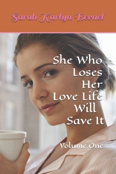 Paperback She Who Loses Her Love Life Will Save It Book