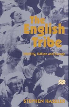 Paperback The English Tribe: Identity, Nation and Europe Book