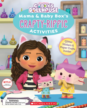 Paperback Mama & Baby Box's Crafty-Riffic Activities (Gabby's Dollhouse) Book