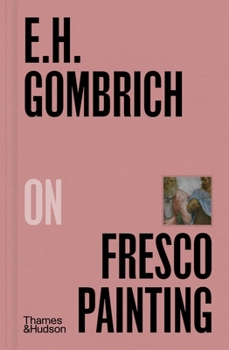 Hardcover E. H. Gombrich on Fresco Painting Book