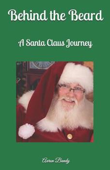 Paperback Behind the Beard: A Santa Claus Journey Book