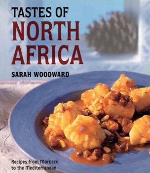 Paperback Tastes of North Africa: Recipes from Morocco to the Mediterranean Book