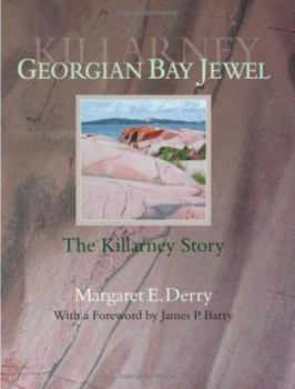 Hardcover Georgian Bay Jewel: The Killarney Story Book