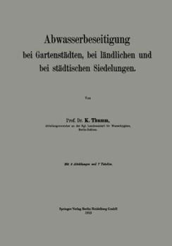 Abwasserbeseitigung Bei Gartenstadten, Bei Landlichen Und Bei Stadtischen Siedelungen