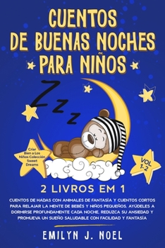 Paperback CUENTOS DE BUENAS NOCHES PARA NI?OS 2 livros em 1: Vol 1-2: Cuentos de Hadas Con Animales de Fantas?a Y Cuentos Cortos Para Relajar La Mente de Beb?s [Spanish] Book