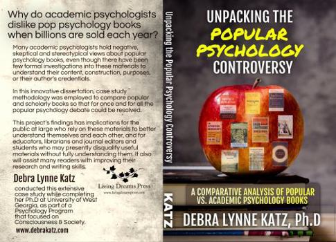 Paperback Unpacking the Popular Psychology Controversy: A Comparative Analysis of Popular vs. Academic Psychology Books Book