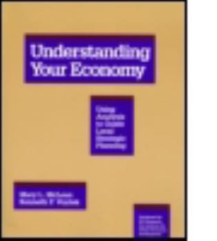 Paperback Understanding Your Economy: Using Analysis to Guide Local Strategic Planning Book