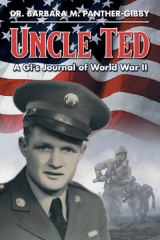 Paperback Uncle Ted: A GI's Journal of World War II Book