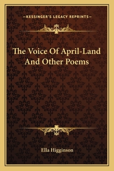 The voice of April-land, and other poems