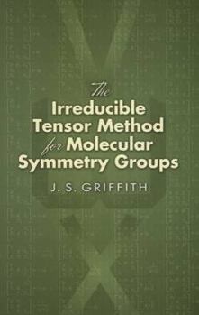 Paperback The Irreducible Tensor Method for Molecular Symmetry Groups Book