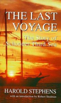 Paperback The Last Voyage: The Story of Schooner Third Sea Book