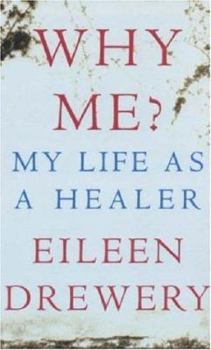 Hardcover Why Me?: My Life as a Healer Book