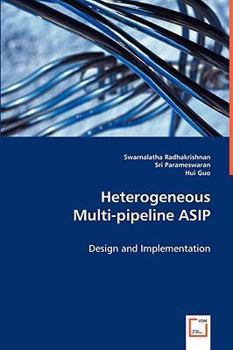 Paperback Heterogeneous Mulit-pipeline ASIP Book