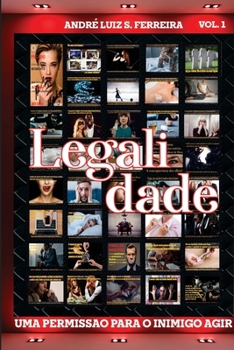 LEGALIDADE VOL I (UMA PERMISSÃO PARA O INIMIGO AGIR) (Portuguese Edition)