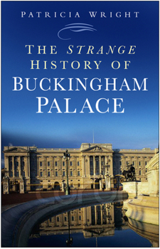 Paperback The Strange History Buckingham Palace Book