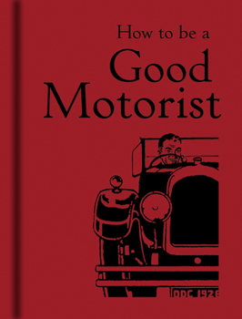Hardcover How to Be a Good Motorist Book