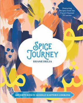 Hardcover Spice Journey: An Adventure in Middle Eastern Flavours Book