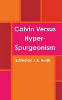 Paperback Calvin Versus Hyper-Spurgeonism Book