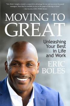 Hardcover Moving to Great: Unleashing Your Best in Life and Work Book