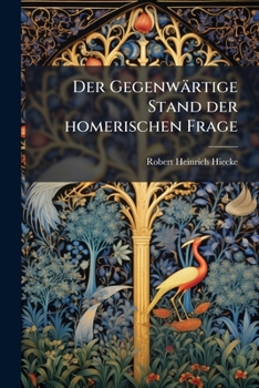 Paperback Der Gegenwärtige Stand der homerischen Frage [German] Book