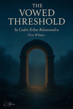 Paperback The Vowed Threshold: With, Abssandra and The Nine Between Book