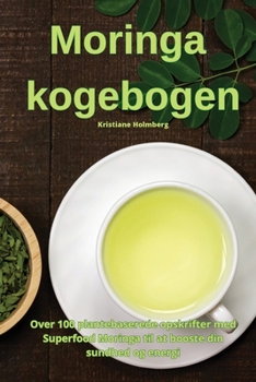 Paperback Moringa kogebogen [Danish] Book