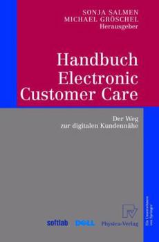 Paperback Handbuch Electronic Customer Care: Der Weg Zur Digitalen Kundennähe [German] Book