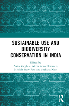 Hardcover Conservation through Sustainable Use: Lessons from India Book