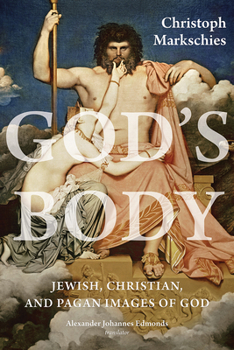 Hardcover God's Body: Jewish, Christian, and Pagan Images of God Book