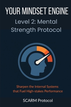 Paperback Your Mindset Engine: Level 2: Mental Strength Protocol Book