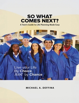 Paperback So What Comes Next?: A Teen's Guide to Career and Life Planning Book