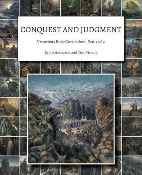 Paperback Conquest and Judgment: Victorious Bible Curriculum, Part 4 of 9 Book