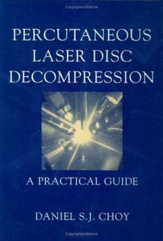 Hardcover Percutaneous Laser Disc Decompression: A Practical Guide Book