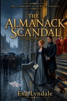 The Almanack Scandal: A Regency Courtroom Romance (The Ashwood & Hart Scandals)