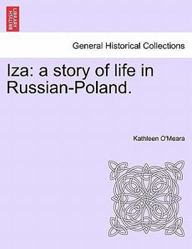Paperback Iza: A Story of Life in Russian-Poland. Book