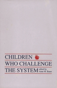 Paperback Children Who Challege the System Book