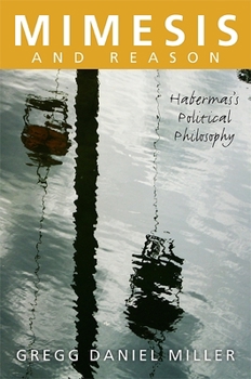 Paperback Mimesis and Reason: Habermas's Political Philosophy Book
