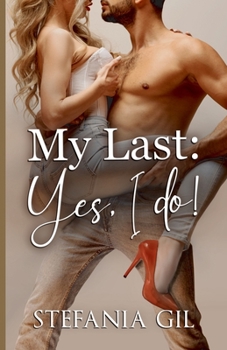 Paperback My last Yes I Do: High Heat Insta Love Romance Novel Book
