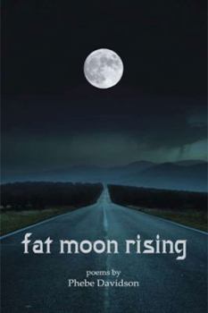 Hardcover Fat Moon Rising: Poems Book