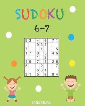Paperback Sudoku 6-7: 200 Sudoku per Bambini di 6-7 Anni - Con suggerimenti e soluzioni [Italian] Book