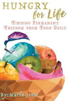 Paperback Hungry for Life: Emotional & Spiritual Healing from Food Addiction Book