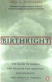 Paperback Birthright: The Guide to Search and Reunion for Adoptees, Birthparents, and Adoptive... Book