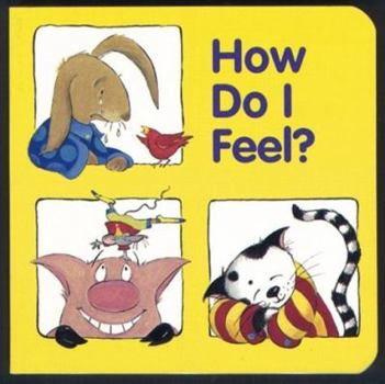 Board book How Do I Feel? Book