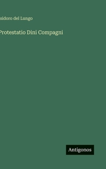 Protestatio Dini Compagni (Italian Edition)