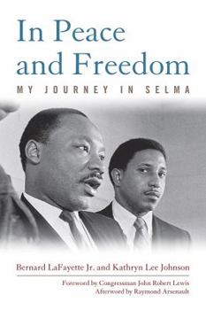 Hardcover In Peace and Freedom: My Journey in Selma Book