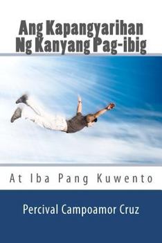 Paperback Ang Kapangyarihan Ng Kanyang Pag-ibig: At Iba Pang Kuwento Book