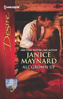 All Grown Up - Book #5 of the Men Of Wolff Mountain