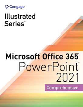 Paperback Illustrated Series Collection, Microsoft Office 365 & PowerPoint 2021 Comprehensive Book