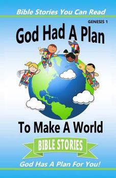 Paperback God Had A Plan To Make A World (Bible Stories You Can Read) Book