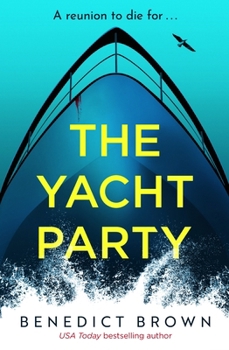 Paperback The Yacht Party: An Absolutely Addictive and Unputdownable Thriller Book